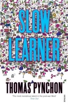 SLOW LEARNER: EARLY STORIES | 9780099532514 | THOMAS PYNCHON