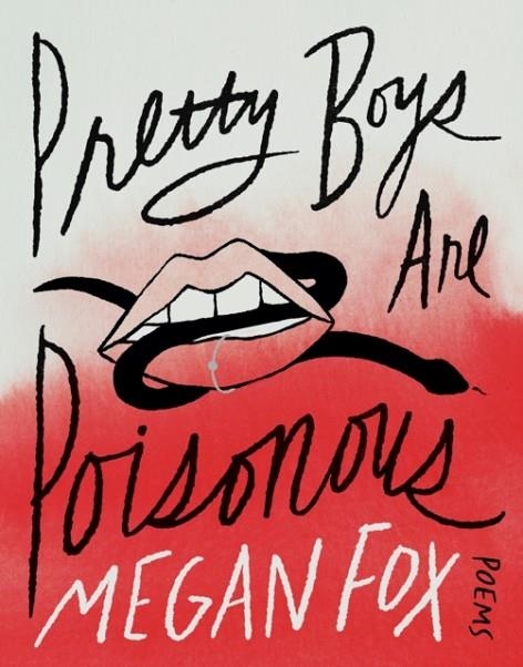 PRETTY BOYS ARE POISONOUS : POEMS | 9781035413393 | MEGAN FOX