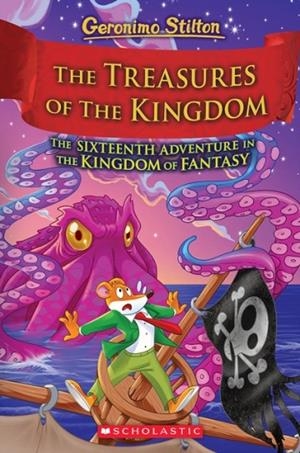 (KINGDOM OF FANTASY #16): THE TREASURE OF THE KINGDOM | 9781339005997 | GERONIMO STILTON