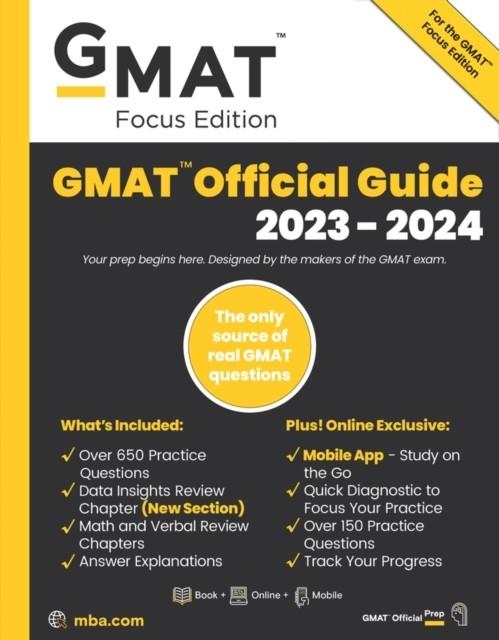 GMAT OFFICIAL GUIDE 2023-2024, FOCUS EDITION : INCLUDES BOOK + ONLINE QUESTION BANK + DIGITAL FLASHCARDS + MOBILE APP | 9781394169948 | GMAC 