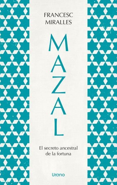 MAZAL.EL SECRETO ANCESTRAL DE LA FORTUNA | 9788418714221 | MIRALLES, FRANCESC