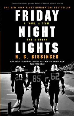 FRIDAY NIGHT LIGHTS | 9780224076746 | H G BISSINGER