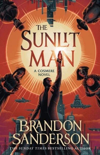 THE SUNLIT MAN | 9781399613477 | BRANDON SANDERSON