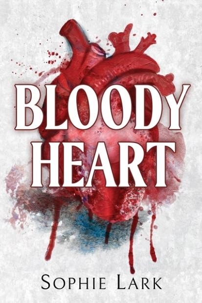 BLOODY HEART | 9781728295381 | SOPHIE LARK