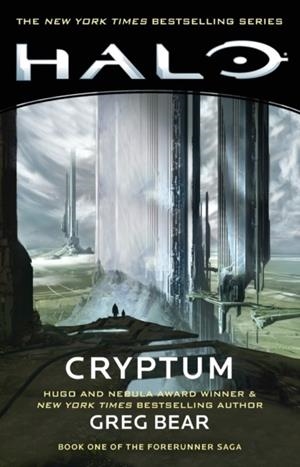 HALO: CRYPTUM: BOOK ONE OF THE FORERUNNER SAGA (HALO #8) | 9781982111755 | GREG BEAR