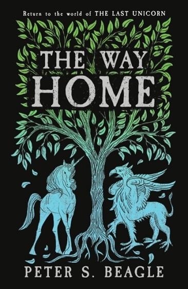 THE WAY HOME | 9781399607032 | PETER S. BEAGLE