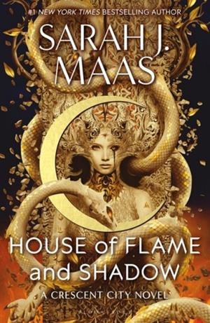 HOUSE OF FLAME AND SHADOW | 9781526628237 | SARAH J MAAS