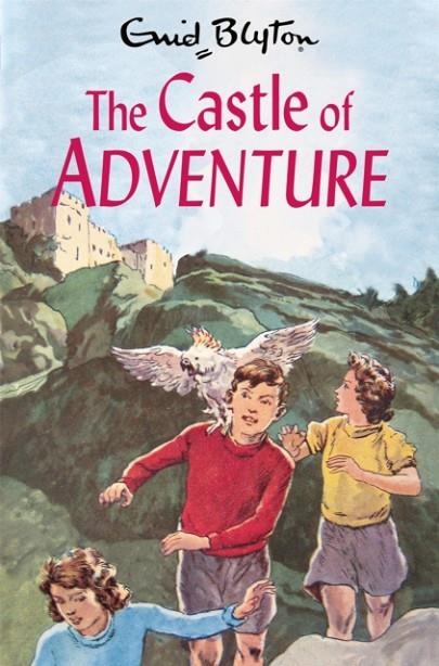 THE CASTLE OF ADVENTURE | 9781529008838 | ENID BLYTON