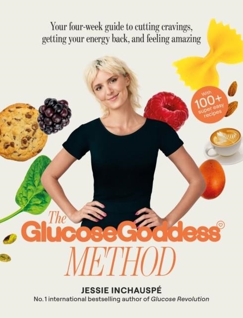 THE GLUCOSE GODDESS METHOD | 9781915780003 | JESSIE INCHAUSPE