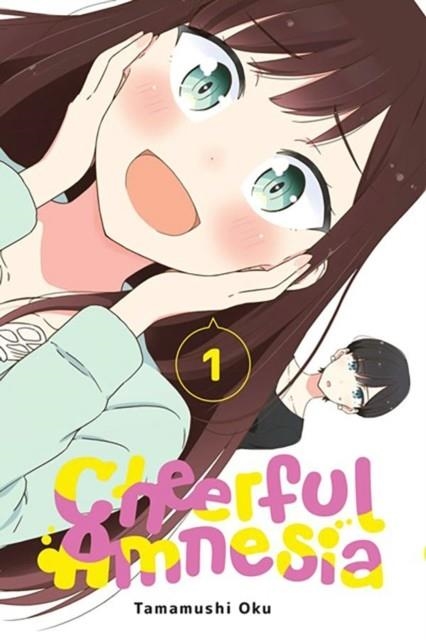 CHEERFUL AMNESIA, VOL. 1 | 9781975369873 | TAMAMUSHI OKU