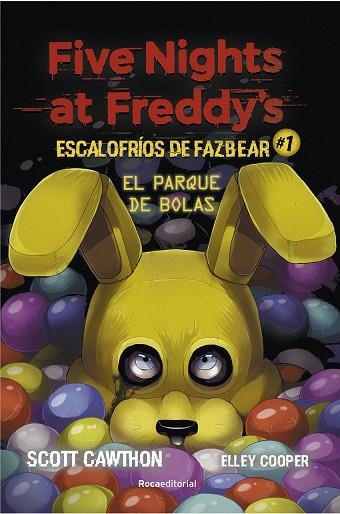 FIVE NIGHTS AT FREDDY'S. ESCALOFRÍOS DE FAZBEAR 1. EL PARQUE DE BOLAS | 9788418557804 | CAWHTON, SCOTT,  COOPER, ELLEY