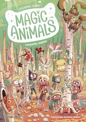 MAGIC ANIMALS 3. L'ESQUIROL VAMPIR | 9788413896113 | SUSANNA ISERN