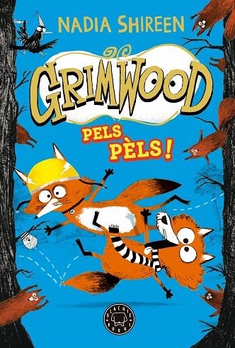 GRIMWOOD 2. PELS PÈLS! | 9788419654564 | NADIA SHIREEN
