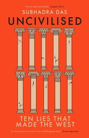 (UN)CIVILISED | 9781399704366 | SUBHADRA DAS