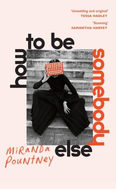 HOW TO BE SOMEBODY ELSE | 9781787332119 | MIRANDA POUNTNEY