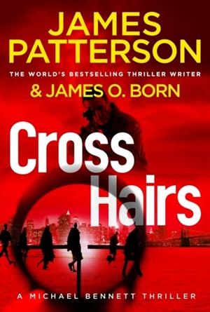CROSSHAIRS | 9781529136449 | PATTERSON AND BORN