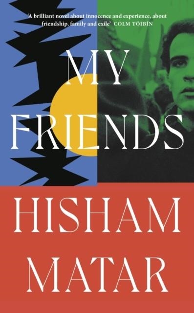 MY FRIENDS | 9780241409497 | HISHAM MATAR