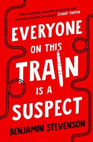 EVERYONE ON THIS TRAIN IS A SUSPECT | 9780241611302 | BENJAMIN STEVENSON