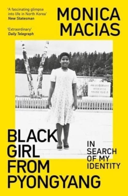 BLACK GIRL FROM PYONYANG | 9780715655177 | MONICA MACIAS
