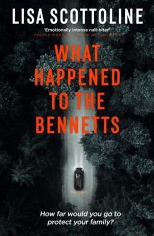 WHAT HAPPENED TO THE BENNETTS | 9781835010228 | LISA SCOTTOLINE