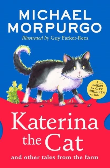 KATERINA THE CAT AND OTHER TALES FROM THE FARM | 9780008451523 | MICHAEL MORPURGO