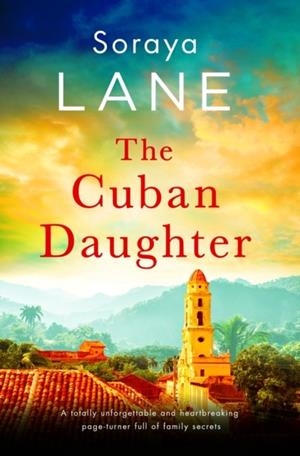 THE CUBAN DAUGHTER | 9781408729632 | SORAYA LANE