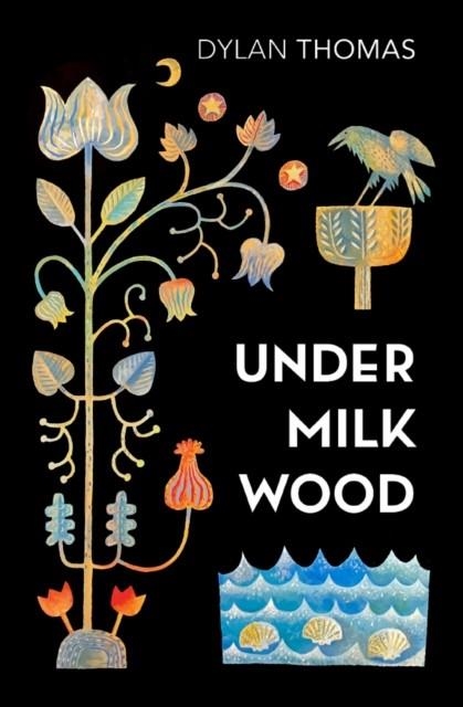 UNDER MILK WOOD | 9781784878900 | DYLAN THOMAS