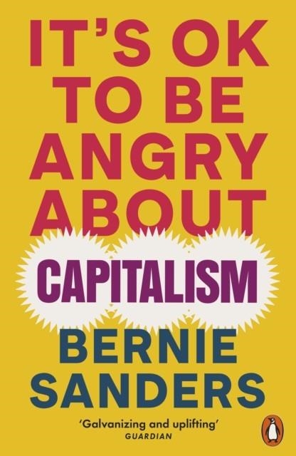 IT'S OK TO BE ANGRY ABOUT CAPITALISM | 9781802063110 | BERNIE SANDERS