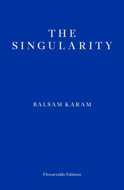 THE SINGULARITY | 9781804270813 | BALSAM KARAM