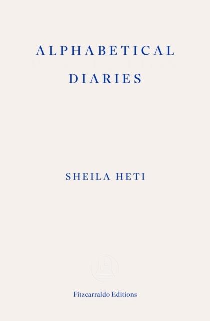 ALPHABETICAL DIARIES | 9781804270776 | SHEILA HETI
