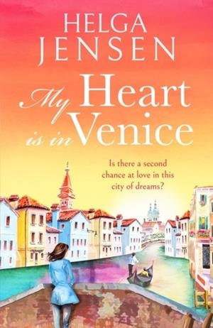 MY HEART IS IN VENICE | 9781804362273 | HELGA JENSEN