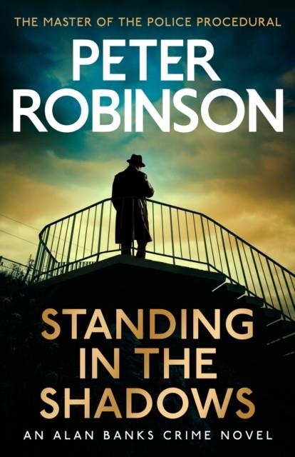 STANDING IN THE SHADOWS | 9781529343212 | PETER ROBINSON
