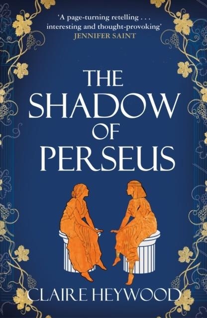 THE SHADOW OF PERSEUS | 9781529333732 | CLAIRE HEYWOOD