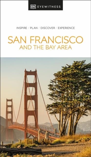 SAN FRANCISCO AND THE BAY AREA DK EYEWITNESS | 9780241662991