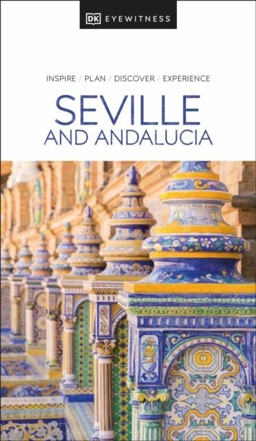 SEVILLE AND ANDALUCIA DK EYEWITNESS | 9780241663028