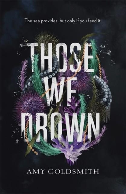 THOSE WE DROWN | 9781785305917 | AMY GOLDSMITH