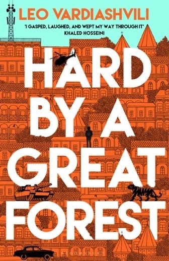HARD BY A GREAT FOREST | 9781526659811 | LEO VARDIASHVILI