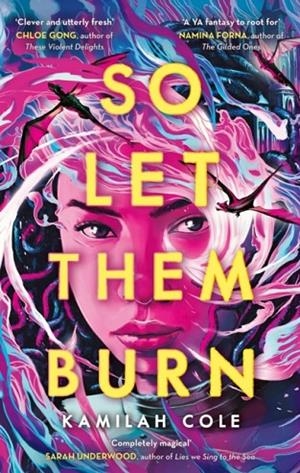 SO LET THEM BURN | 9780349125442 | KAMILAH COLE