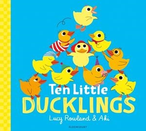 TEN LITTLE DUCKLINGS | 9781526607522 | LUCY ROWLAND