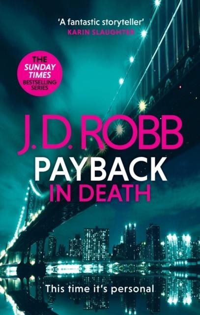 PAYBACK IN DEATH: AN EVE DALLAS THRILLER | 9780349433905 | J D ROBB