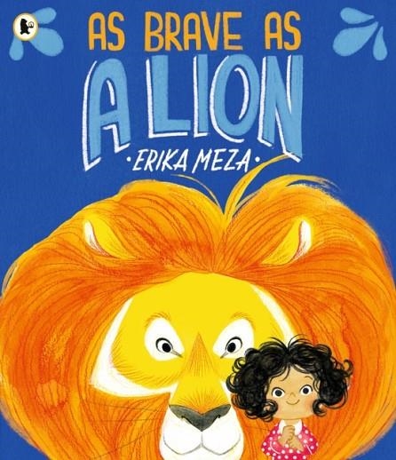 AS BRAVE AS A LION | 9781529516524 | ERIKA MEZA