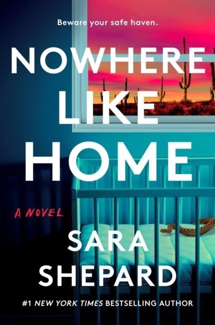 NOWHERE LIKE HOME | 9780593186961 | SARA SHEPARD