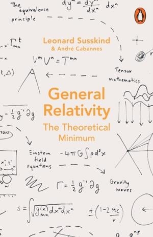GENERAL RELATIVITY | 9780141999869 | LEONARD SUSSKIND , ANDRE CABANNES