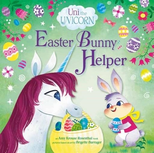 UNI THE UNICORN: EASTER BUNNY HELPER | 9780593651780 | AMY KROUSE ROSENTHAL