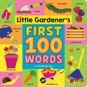 LITTLE GARDENER'S FIRST 100 WORDS | 9780593570852 | TENISHA BERNAL