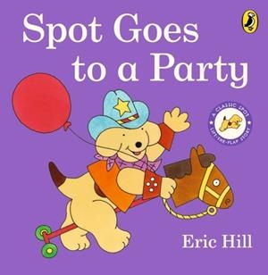 SPOT GOES TO A PARTY BOARD BOOK | 9780241638835 | ERIC HILL