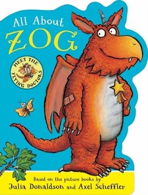 ALL ABOUT ZOG | 9780702332968 | DONALDSON AND SCHEFFLER