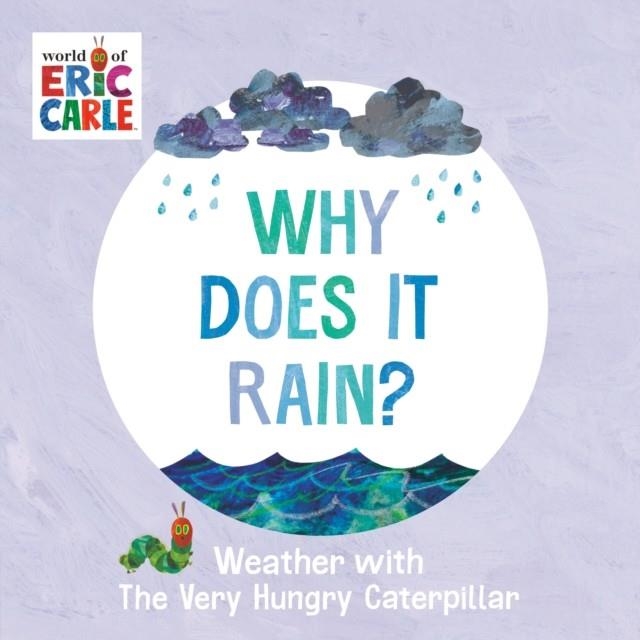 WHY DOES IT RAIN? | 9780593750186 | ERIC CARLE
