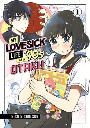 MY LOVESICK LIFE AS A '90S OTAKU 1 : 1 | 9781646518814 | NICO NICHOLSON