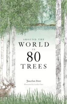 AROUND THE WORLD IN 80 TREES | 9781786271617 | JONATHAN DRORI 